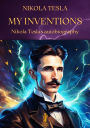 My Inventions: Nikola Tesla's autobiography