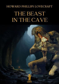 Title: The Beast in the Cave, Author: H. P. Lovecraft