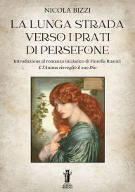 Title: La lunga strada verso i Prati di Persefone, Author: Nicola Bizzi