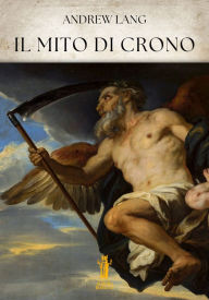 Title: Il Mito di Crono, Author: Andrew Lang
