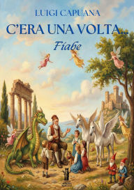 Title: C'era una volta.: Fiabe, Author: Luigi Capuana