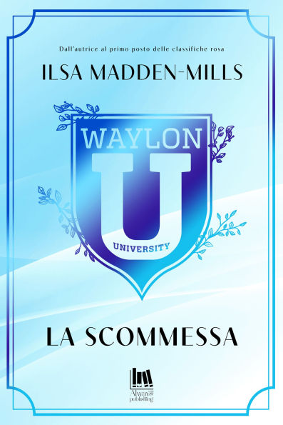 Waylon University. La scommessa