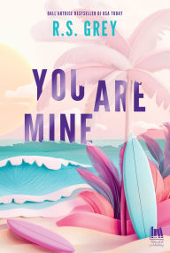 Title: You are Mine, Author: R.S. Grey