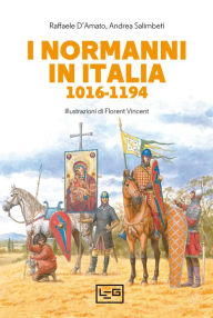 Title: I normanni in Italia: 1016-1194, Author: Raffaele D'Amato