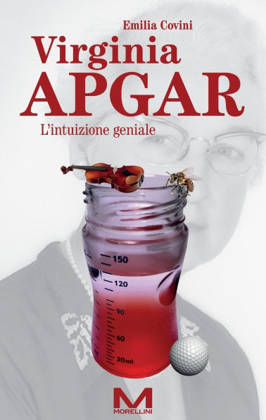Virginia Apgar: L'intuizione geniale