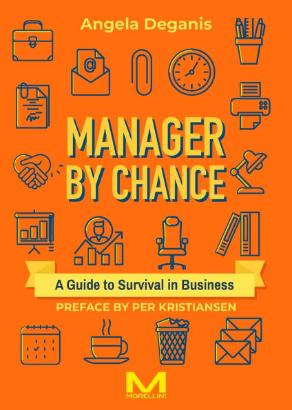 Manager By Chance: A Guide to Survival in Business