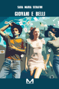 Title: Giovani e belli, Author: Sara Maria