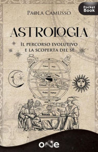 Title: Astrologia: il percorso evolutivo e la scoperta del sé, Author: Paola Camusso