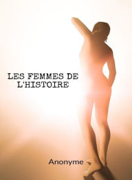 Title: Les femmes de l'histoire (traduit), Author: Anonyme