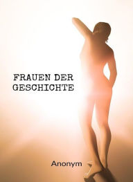 Title: Frauen der Geschichte (übersetzt), Author: Anonym