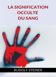 Title: - La signification occulte di sang - (traduit), Author: by Rudolf Steiner