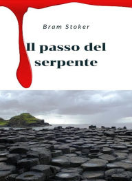 Title: Il passo del serpente (tradotto), Author: Bram Stoker