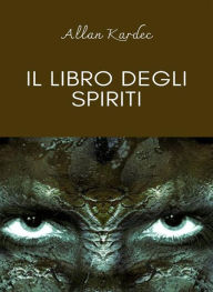 Title: Il libro degli spiriti (tradotto), Author: Allan Kardec