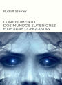 Conhecimento dos mundos superiores e de suas conquistas (traduzido)