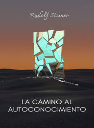 Title: La camino al autoconocimiento (traducido), Author: by Rudolf Steiner