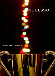 Title: Sucesso (traduzido), Author: Lord Beaverbrook