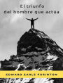 El triunfo del hombre que actúa (traducido)