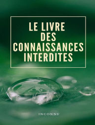 Title: Le livre des connaissances interdites (traduit), Author: Inconnu