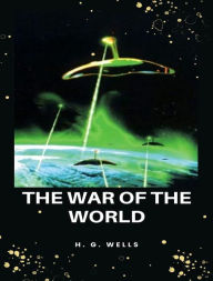 Title: The war of the worlds, Author: H. G. Wells