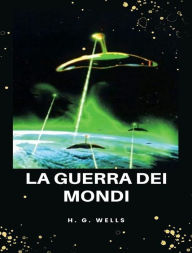 Title: La guerra dei mondi (tradotto), Author: H. G. Wells