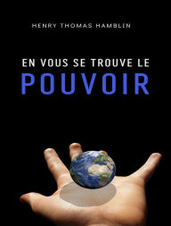 Title: En vous se trouve le pouvoir (traduit), Author: Henry Thomas Hamblin