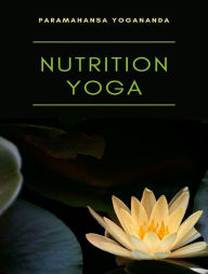 Title: Nutrition yoga (traduzido), Author: Paramahansa Yogananda