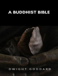 Title: A Buddhist Bible, Author: Dwight Goddard