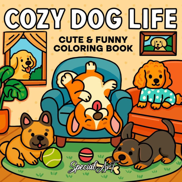 Cozy Dog Life: A Delightful and Easy Coloring Book of Playful Pups and Relaxing Moments