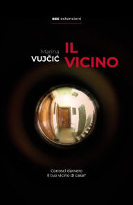Title: Il vicino, Author: Marina Vujcic