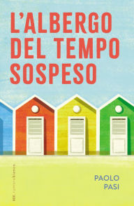 Title: L'albergo del tempo sospeso, Author: Paolo Pasi