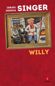 Title: Willy, Author: Israel Joshua Singer