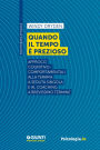 Quando il tempo prezioso: Approcci cognitivo-comportamentali alla terapia a seduta singola e al coaching a brevissimo termine