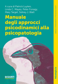 Title: Manuale degli approcci psicodinamici alla psicopatologia, Author: Patrick Luyten