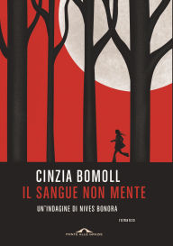 Title: Il sangue non mente, Author: Cinzia Bomoll