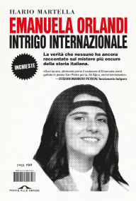 Title: Emanuela Orlandi, intrigo internazionale, Author: Ilario Salvatore Martella