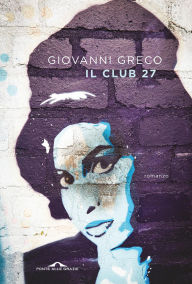 Title: Il club 27, Author: Giovanni Greco