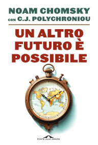 Title: Un altro futuro è possibile, Author: Noam Chomsky