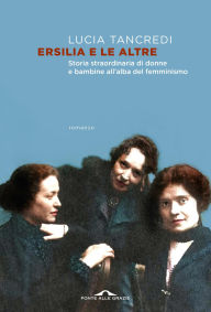 Title: Ersilia e le altre, Author: Lucia Tancredi