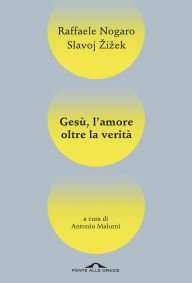 Title: Gesù, l'amore oltre la verità, Author: Slavoj Zizek