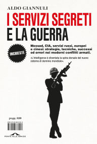 Title: I servizi segreti e la guerra, Author: Aldo Giannuli