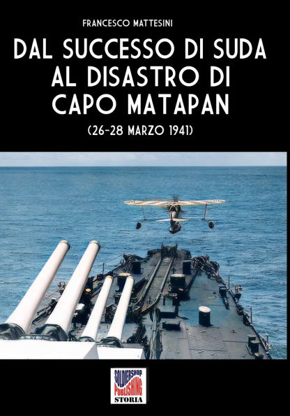 Dal successo di Suda al disastro Capo Matapan