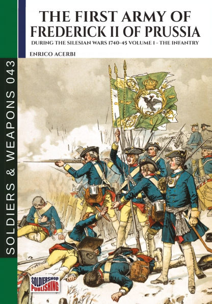 The first army of Frederick II of Prussia - Vol. 1