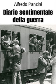 Title: Diario sentimentale della guerra, Author: Alfredo Panzini
