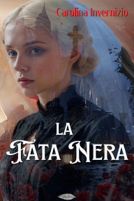 Title: La fata nera, Author: Carolina Invernizio