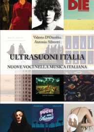 Title: UltraSuoni Italia: Nuove voci nella musica italiana, Author: Valerio D'Onofrio