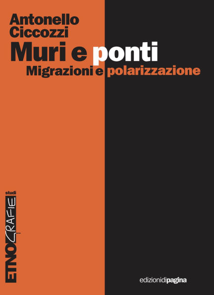Muri e ponti: Migrazioni e polarizzazione