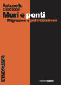 Muri e ponti: Migrazioni e polarizzazione