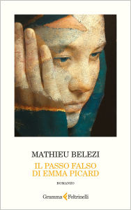 Ebook download for ipad mini Il passo falso di Emma Picard 9791256240791  by Mathieu Belezi, Maria Baiocchi