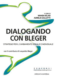 Title: Dialogando con Bleger: Strategie per il cambiamento sociale e individuale, Author: AA.VV.