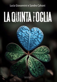 Title: La Quinta Foglia, Author: Lucia Giovannini